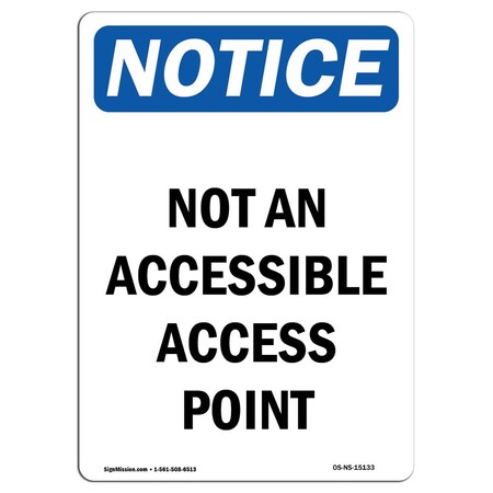 Signmission OSHA Notice Sign, 14" Height, Aluminum, Not An Accessible Access Point Sign, Portrait OS-NS-A-1014-V-15133